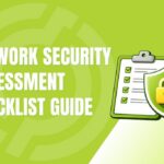 Network Security Assessment Checklist Guide