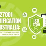 ISO 27001 Certification in Australia_ A Straightforward Guide for First Time Applicants